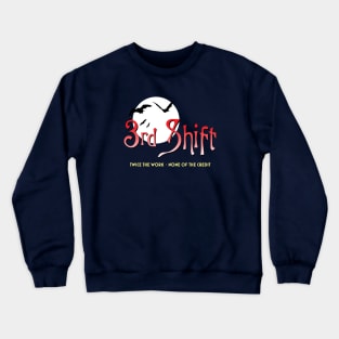 3rd Shift Crewneck Sweatshirt